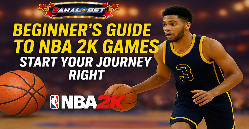 Beginner’s Guide to NBA 2K Games – Play & Win with Panalobet Beginner’s Guide to NBA 2K Games – Play & Win with Panalobet