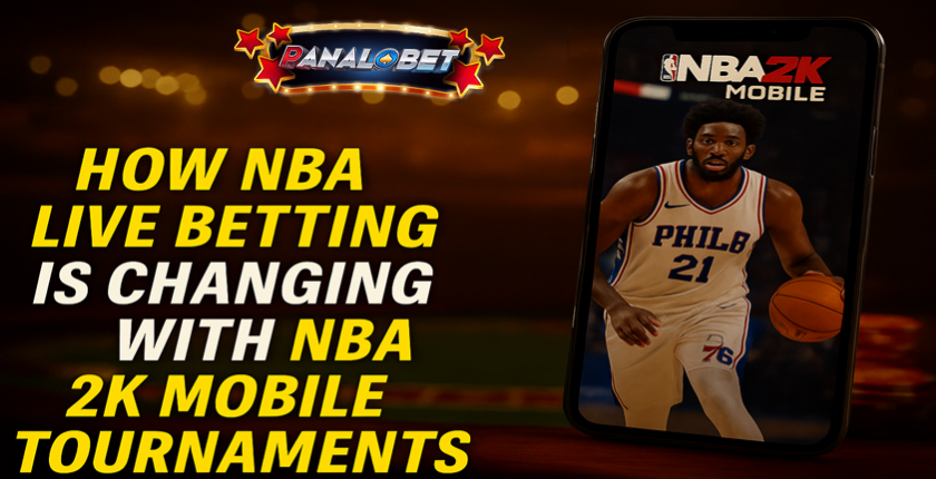 NBA 2K Mobile & Live Betting: The Future at Panalobet