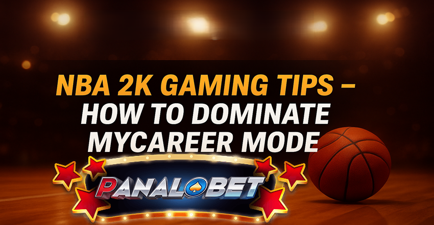 NBA 2K Tips: How to Dominate MyCAREER Mode Like a Pro NBA 2K Tips: How to Dominate MyCAREER Mode Like a Pro