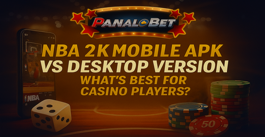 NBA 2K Mobile APK vs Desktop: Best for Casino Players?