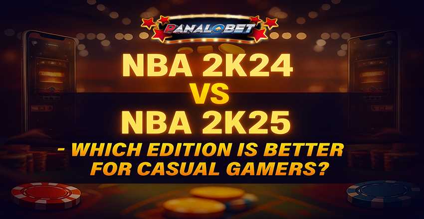 NBA 2K24 vs 2K25: Best Edition for Casual Gamers NBA 2K24 vs 2K25: Best Edition for Casual Gamers