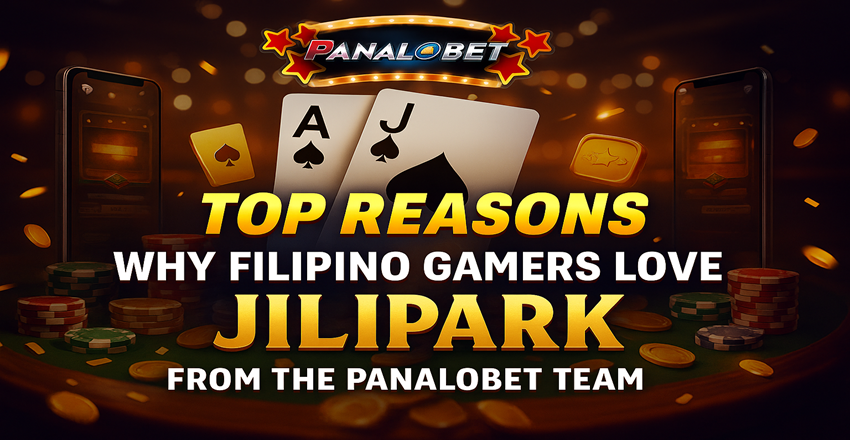 Top Reasons Why Filipino Gamers Love Jilipark— From the Panalobet Team