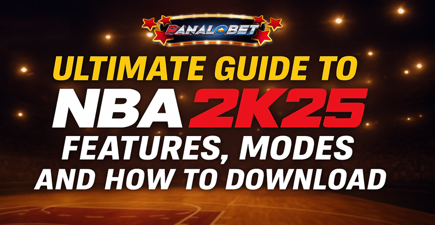 Ultimate Guide to NBA 2K25: Features & Download Tips