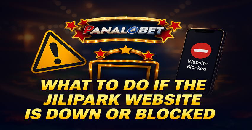 Jilipark Website Down? Fix Access Issues with Panalobet