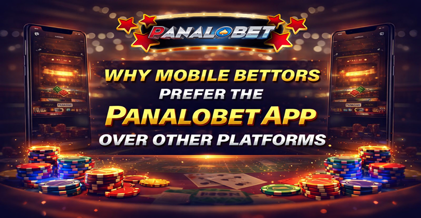 Why Mobile Bettors Choose the Panalobet App Over Others