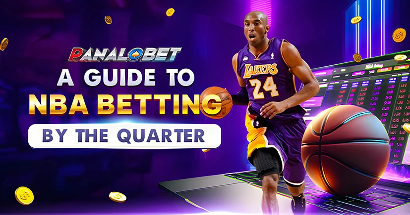 A Guide to NBA Betting by the Quarter – Panalobet