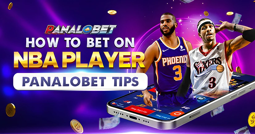 How to Bet on NBA Player Props – Panalobet Tips