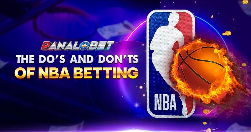 The Do’s and Don’ts of NBA Betting | Panalobet
